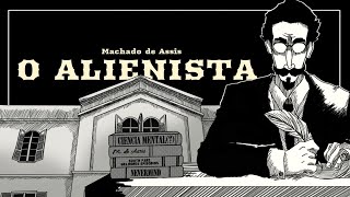 O Alienista [upl. by Calida]