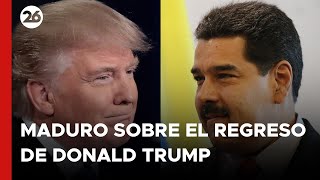 Maduro cree que quotel regreso históricoquot de Trump significa un quotnuevo comienzoquot para EEUU y Venezuela [upl. by Wolfram]