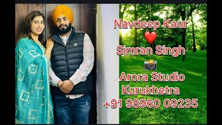 Live  Navdeep Kaur ❤️ Simran Singh 📸 Arora Studio Kurukhetra 91 98960 09235 [upl. by Mackey]