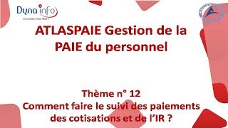 Comment faire le suivi des paiements des cotisations et de l’IR [upl. by Nelad]