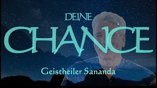 Geistheiler Sananda  Deine Chance [upl. by Hsotnas]