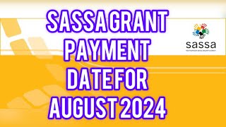 SASSA Grants August 2024 Payment Dates Explained [upl. by Geralda]