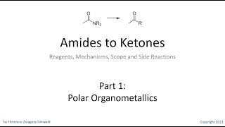 Amides to Ketones Part 1 Polar Organometallics [upl. by Bannerman]