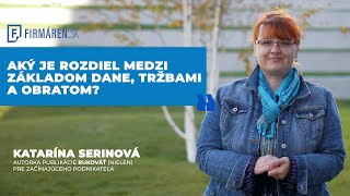 Viete aký je rozdiel medzi základom dane tržbami a obratom [upl. by Ikkim]