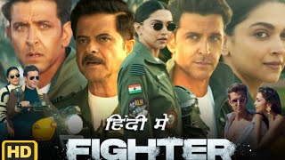 fighter full movie 2024  Hrithik Roshan Deepika Padukone Anil Kapoor  Review And Facts [upl. by Aitsirk]