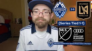 RSR6 Vancouver Whitecaps FC 30 LAFC 2024 MLS Cup Playoffs Western Quarterfinals Game 2 Review [upl. by Odnavres667]