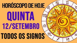 HORÓSCOPO DE HOJE  QUINTA  DIA 12092024  Todos os Signos AMOR TRABALHO E DINHEIRO [upl. by Ailak]