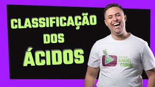 🧪 CLASSIFICAÇÃO DOS ÁCIDOS  COMPLETO [upl. by Eisiam]