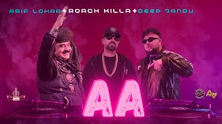 Aa  Roach Killa  Arif Lohar  Deep Jandu  New Song 2024  Jazba Entertainment [upl. by Margette]