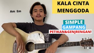 TUTORIAL PETIKAN Kala Cinta Menggoda  ChrisyeNoah Tutorial Gitar CHORD SIMPLE GAMPANG [upl. by Magna785]