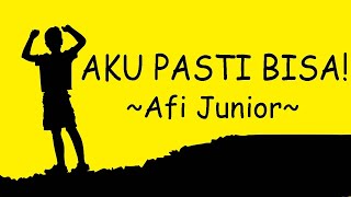 Afi Junior  Aku Bisa Video dengan Lirik [upl. by Triplett]