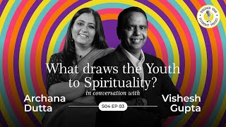 What draws the Youth to Spirituality  Vishesh Gupta from BSG  S04E03 [upl. by Anaytat]