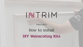 How to Install DIY Wainscoting Kits  Intrim Mouldings [upl. by Lynnell940]