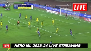 Hero ISL 202324 Live  ISL 202324 Live Streaming TV Channel  Kerala Blasters vs Bengaluru FC Live [upl. by Wehrle677]