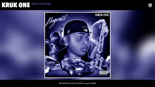 KRUK ONE  AINT WITH ME Official Audio [upl. by Alorac851]