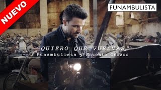 Quiero Que Vuelvas  FUNAMBULISTA con Antonio Orozco  adelanto Videoclip Oficial [upl. by Constancia]