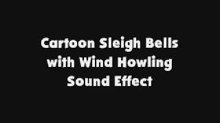 Cartoon Sleigh Bells with Wind Howling SFX [upl. by Ecnerrat]