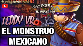 💥TEDDY VR💥EL MONSTRUO MÁS MEXICANO QUE EXISTE “FIERRO” MONSTER LEGENDS [upl. by Ilan21]