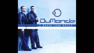 DuMonde  Never Look Back Full On Vocal Mix [upl. by Sirc250]