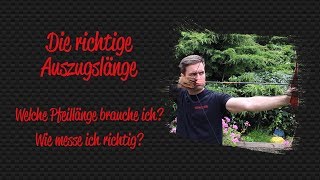 Auszuglänge bestimmen für Recurve oder Langbogen [upl. by Whitcher]