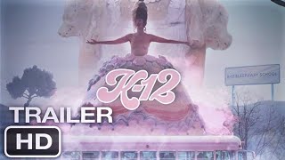 quotK12 Filmquot  Melanie Martinez  Trailer Netflix amp Disney 2023 [upl. by Kenzi810]