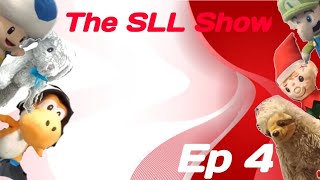 The SLL Show Episode 4 [upl. by Eicrad828]