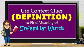 USE CONTEXT CLUES DEFINITION TO FIND MEANING OF UNFAMILIAR WORDS [upl. by Lednahc]