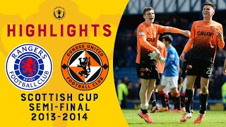 Rangers 13 Dundee Utd  Dundee United Head To The Final  Scottish Cup SemiFinal 201314 [upl. by Ezekiel222]