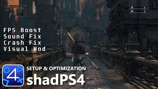 shadPS4 Emulator  Bloodborne SETUP amp OPTIMIZATION MODSPATCHES Download Link  PS4 Emulation [upl. by Buffy]