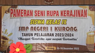 Pameran Seni Rupa Kerajinan Kelas 9 SMP Negeri 1 Klirong Tahun Pelajaran 20232024 senirupa [upl. by Semmes]