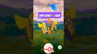 Tapu Koko✨Raid In Pokemon Gopokemongopokemongoraidtapukokopokemongoraidspokemongoshortsshorts [upl. by Chapin]