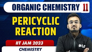 Pericyclic Reaction  Organic Chemistry 11  Chemistry  IIT JAM 2023 [upl. by Alleul]