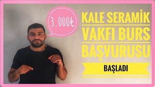 ÖĞRENCİLERE 3000₺ BURS  KALE SERAMİK VAKFI BURS BAŞVURUSU BAŞLADI KARŞILIKSIZ BURSLAR [upl. by Learrsi]