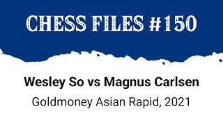 Wesley So vs Magnus Carlsen • Goldmoney Asian Rapid 2021 [upl. by Hannavas150]