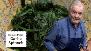 How to Cook Spinach Like a Pro  Jacques Pépin Cooking at Home  KQED [upl. by Labana989]