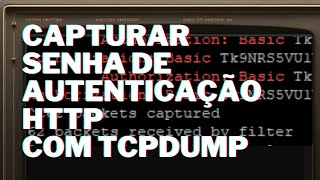 Capturar senha de Autenticação Básica HTTP com TCPDUMP  linux cybersecurity windows [upl. by Annatnas605]