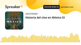 Historia del cine en México IV [upl. by Ise195]