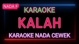 KALAH  Aftershine ft Restianade  Karaoke Nada Cewek [upl. by Chally]