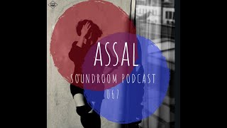 Soundroom Podcast 067  Assal [upl. by Anoved]