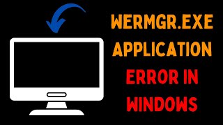 How to Fix WerMgrexe Application Error in Windows 11 [upl. by Eerdna]