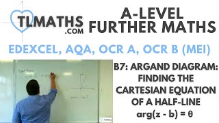 ALevel Further Maths B712 Argand Diagram Finding the Cartesian Equation of a HalfLine argzbθ [upl. by Papagena]