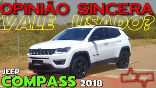 Jeep Compass Flex 2018  Vale a pena uma versão usada do SUV médio mais vendido Consumo problemas [upl. by Gomer]