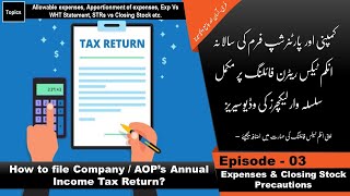 How to file Company  AOP Annual Income Tax Return  Episode 3  Expenses amp Closing Stock [upl. by Atirehs]