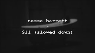 nessa barrett  911 slowed down  unreleased [upl. by Eima]