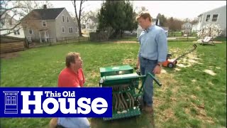 How to Reseed a Lawn  This Old House [upl. by Heyman]