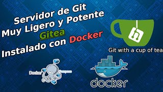 Gitea servidor de Git Ligero y muy Potente  Instalación con Docker [upl. by Sergo]