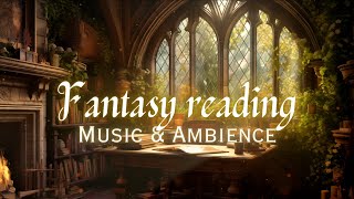 Fantasy Reading Session  Background Music amp Ambience For Study Reading Writing  Deep Focus Music [upl. by Flori]