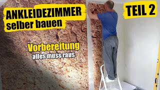 Jetzt wird brutal renoviert  Ankleidezimmer selber bauen Teil 2 [upl. by Stalk162]