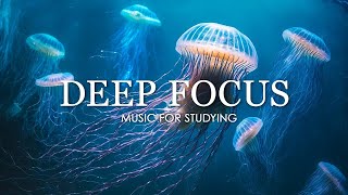 Deep Focus Music To Improve Concentration  12 Hours of Ambient Study Music to Concentrate 508 [upl. by Karylin]