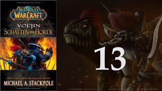 WoW Hörbuch Voljin Schatten der Horde  13 [upl. by Anaib25]